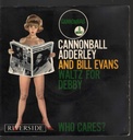 Waltz For Debby / Who Cares? Vinile 45 giri 7" Cannonball Adderley And Bill Evans