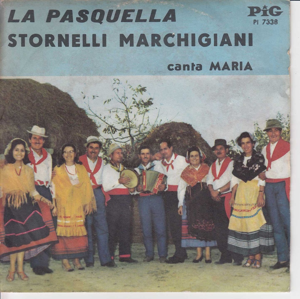 [PI7338] La Pasquella / Stornelli Marchigiani Vinile 45 giri 7" Maria Gruppo Folcloristico Marchigiano
