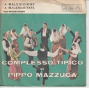 'A Maledizione / 'A Malemaritata Vinile 45 giri 7" M Venneri