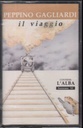 Il Viaggio MC7 Musicassetta Peppino Gagliardi