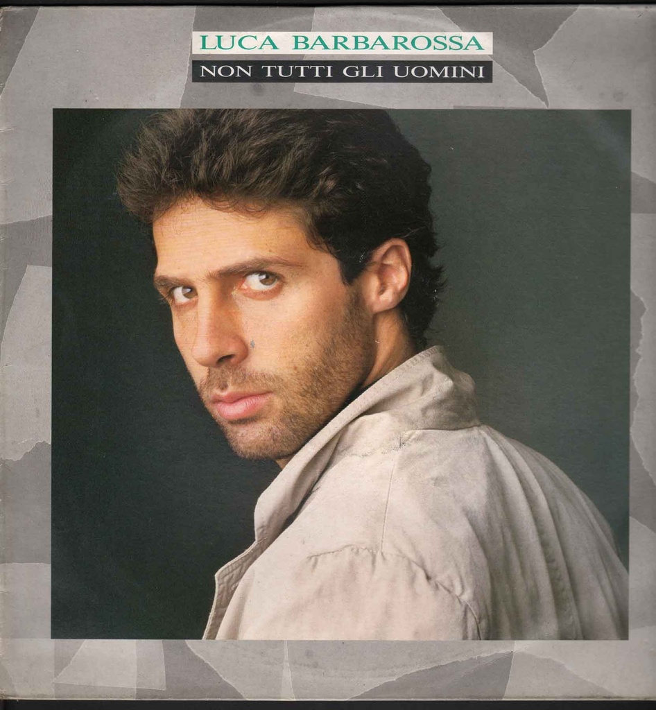 [5099746080310] Non Tutti Gli Uomini Lp 33 Giri Luca Barbarossa