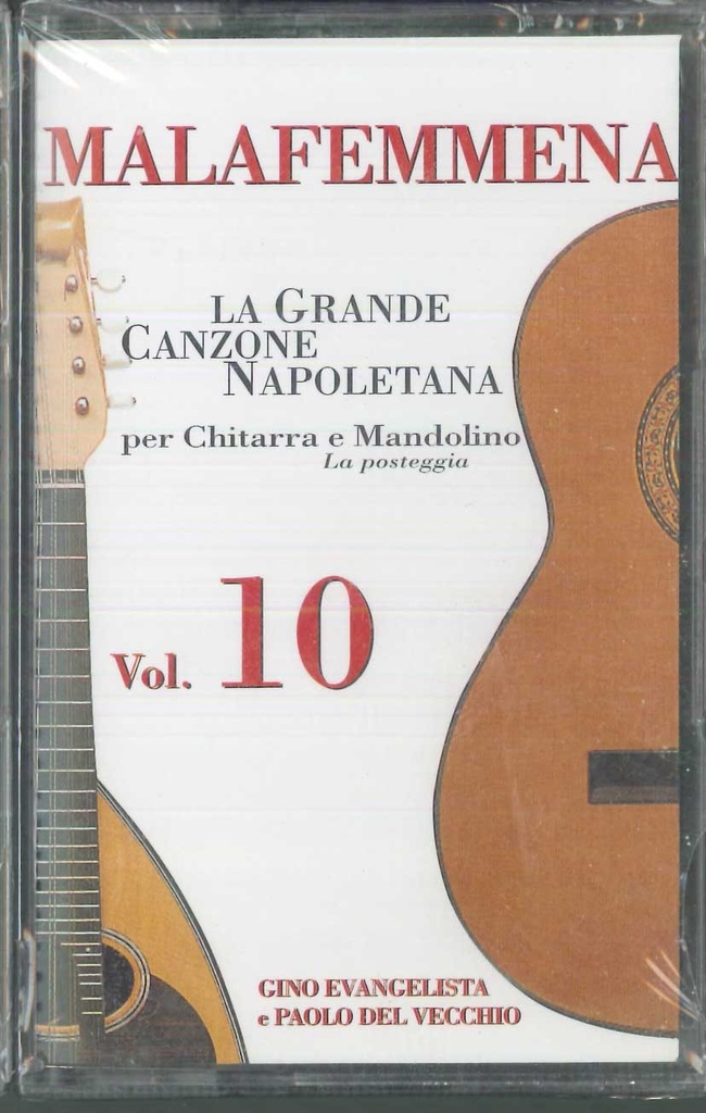 [8012842710346] La Grande Canzone Napoletana Per Chitarra e Mandolino - Malafemmena Vol 10 MC7 Musicassetta Gino Evangelista e Paolo Del Vecchio