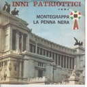 Montegrappa / La Penna Nera Vinile 45 giri 7" Banda Militare e Coro Diretti dal M.o. M. Ricci