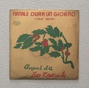 Natale Dura Un Giorno / White Christmas Vinile 45 giri 7" Iva Zanicchi, Fred Bongusto