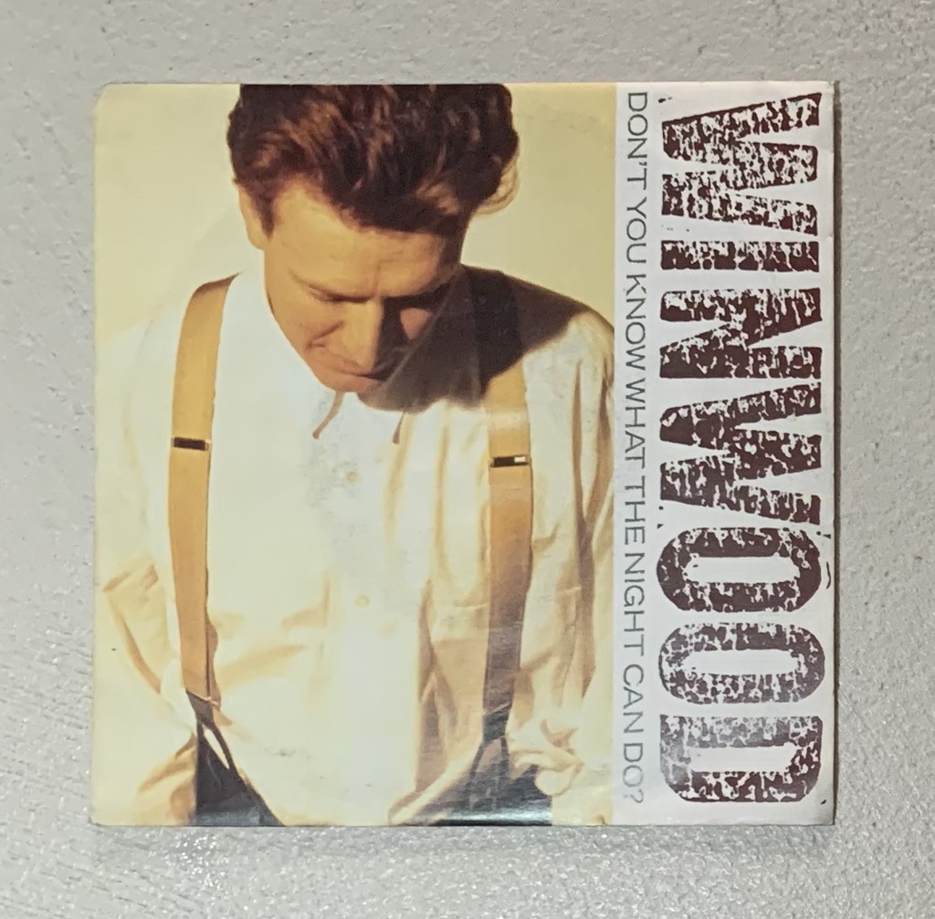 [5012980110773] Don't You Know What The Night Can Do? Vinile 45 giri 7" Steve Winwood