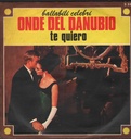 Onde Del Danubio / Te Quiero Vinile 45 giri 7" Adel Valentine