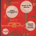 Cielo D' Engadina / Twist In t.Moritz Vinile 45 giri 7" Adelmo Prandi