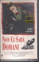 Non Ci Sara' Domani VHS Gordon Douglas Univideo - 21817 Sigillato