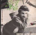 Partire Oltre L'Amore Vinile 45 giri 7" Filipponio
