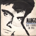 Dal Cuore In Poi Vinile 45 giri 7" Mango